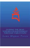 Guiding the Dead Toward Enlightenment Through Vajrayogini