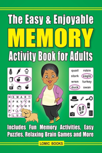 The Easy & Enjoyable Memory Activity Book For Adults