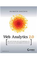 Web Analytics 2.0: The Art Of Online Accountability & Science Of Customer Centricity