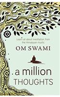 A Million Thoughts: Learn All about Meditation from a Himalayan Mystic