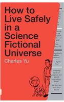 How to Live Safely in a Science Fictional Universe