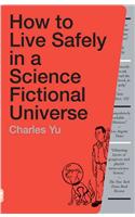 How to Live Safely in a Science Fictional Universe