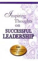 Inspiring Thoughts on Successful Leadership