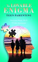 The Lovable Enigma: Teen Parenting