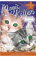 Magic Kitten Duos: Star Dreams and Double Trouble