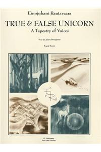 True and False Unicorn: Vocal Score