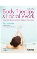 Body Therapy and Facial Work: Electrical Treatments for Beauty Therapists, 4th Edition