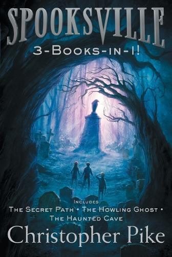 Spooksville 3-Books-In-1!: The Secret Path; The Howling Ghost; The Haunted Cave(Spooksville)