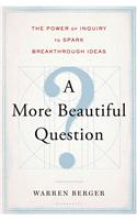 More Beautiful Question