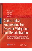 Geotechnical Engineering for Disaster Mitigation and Rehabilitation: Proceedings of the 2nd International Conference Gedmar08, Nanjing, China