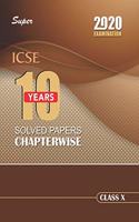ICSE 10 YEARS SOLVED PAPERS CHAPTERWISE