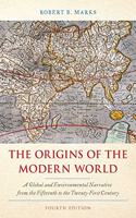 The Origins of the Modern World: A Global and Environmental Narrative from the Fifteenth to the Twenty-First Century, Fourth Edition (World Social Change)