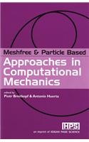 Meshfree & Particle Based Approaches in Computational Mechanics