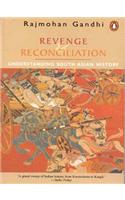 Revenge and Reconciliation: Understanding South Asian History