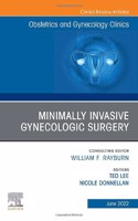 Minimally Invasive Gynecologic Surgery, an Issue of Obstetrics and Gynecology Clinics