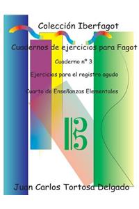 Cuadernos de ejercicios para fagot: Cuaderno n° 3. Ejercicios en Do en 4a.(Colección Iberfagot)