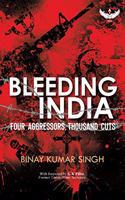 Bleeding India: Four Aggressors, Thousand Cuts