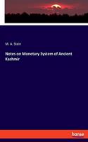 Notes on Monetary System of Ancient Kashmir