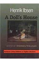 Henrik Ibsen A Dolls House: Complete, Original and Unabridged Authoritative Test With Selected Criticism and Background Notes