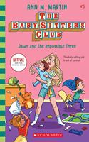 Baby-Sitters Club5: DAWN AND THE IMPOSSIBLE THREE (Netflix Edition)