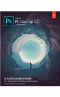 Adobe Photoshop CC Classroom in a Book (2017 Release)