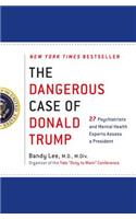 The Dangerous Case of Donald Trump