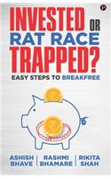 Invested or Rat Race Trapped?