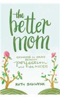The Better Mom