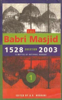 The Babri Masjid Question, 1528–2003 – 'A Matter of National Honour'