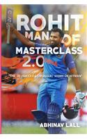 Rohit - Man of Masterclass 2.0