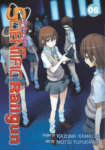 A Certain Scientific Railgun Vol. 6: (6 A Certain Scientific Railgun)