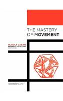 The Mastery of Movement