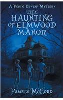 Haunting of Elmwood Manor