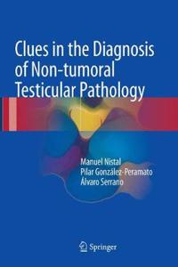 Clues in the Diagnosis of Non-tumoral Testicular Pathology