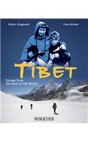 Tibet: Escape from the Roof of the World