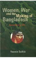 Women, War And The Making Of Bangladesh