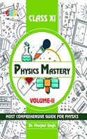 Physics Mastery Volume 2 Class 11, New Edition 2021-2022 By Dr Manjeet Singh, Best Reference Book For Physics NCERT Class 11 And NEET Plus JEE, ... Explained Properly With Important Questions 