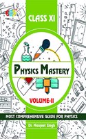 Physics Mastery Volume 2 Class 11, New Edition 2021-2022 By Dr Manjeet Singh, Best Reference Book For Physics NCERT Class 11 And NEET Plus JEE, ... Explained Properly With Important Questions
