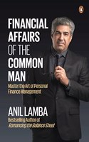 Financial Affairs Of The Common Man : Master the Art of Personal Finance Management