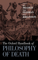 Oxford Handbook of Philosophy of Death