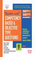 Together with Competency Based & Objective Type Questions ( MCQs ) Term I English Language& Literature,Mathematics, Science & Social Science for Class 9 ( For 2021 Nov-Dec Examination )
