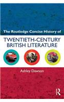 The Routledge Concise History of Twentieth-Century British Literature