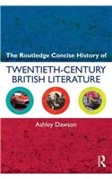 Routledge Concise History of Twentieth-Century British Literature