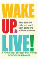 Wake Up and Live!
