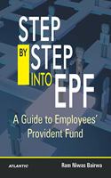 Step by Step into EPF: A Guide to EmployeesProvident Fund