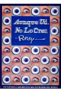 Aunque Usted No Lo Crea