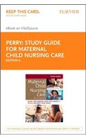 Study Guide for Maternal Child Nursing Care - Elsevier eBook on Vitalsource (Retail Access Card)