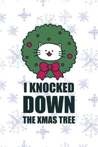 I Knocked Down The Xmas Tree