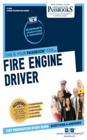 Fire Engine Driver (C-3446): Passbooks Study Guide Volume 3446(Career Examination)