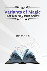 Variants Of Magic Labeling For Certain Graphs